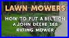 How-To-Put-A-Belt-On-A-John-Deere-160-Riding-Mower-01-yiqp